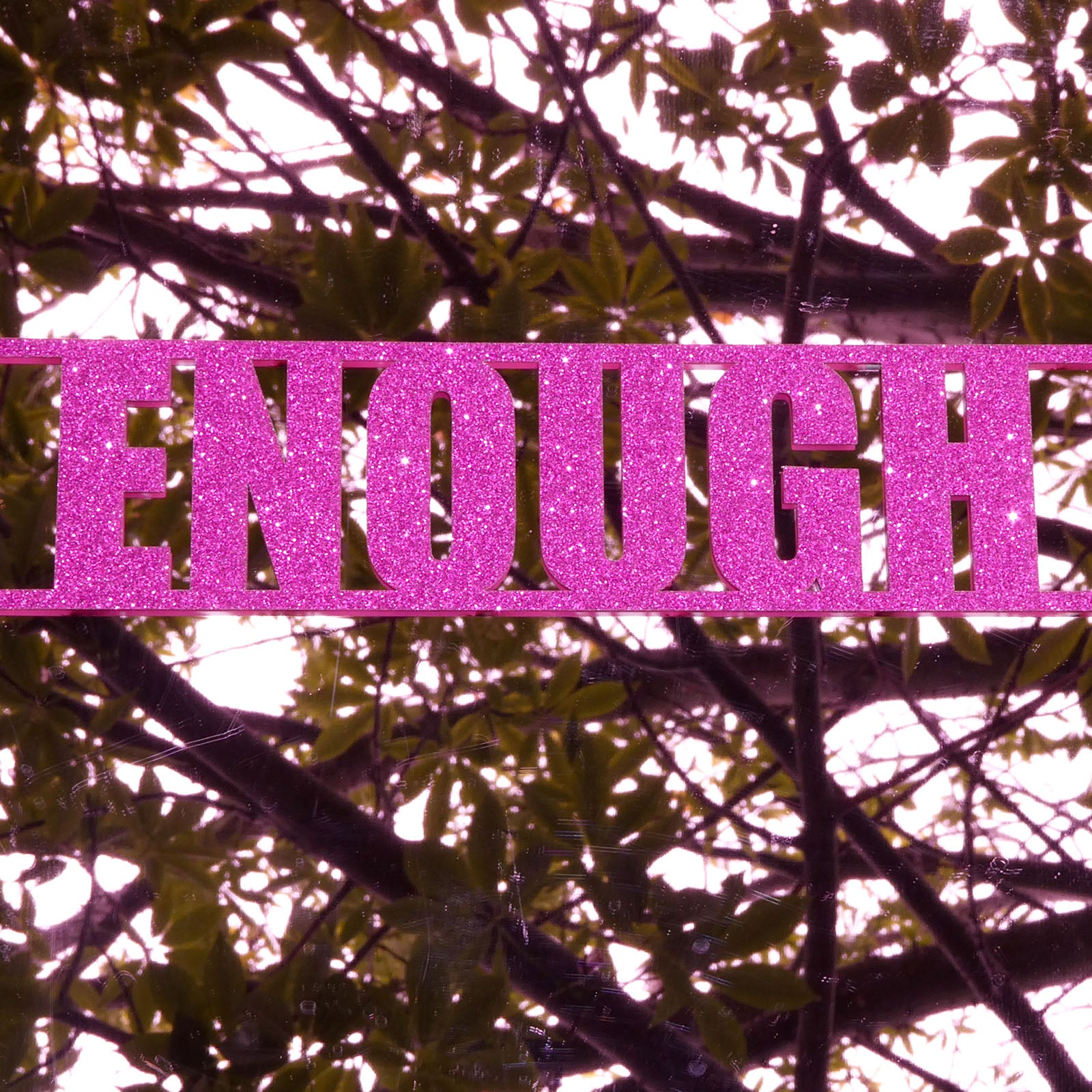Enough