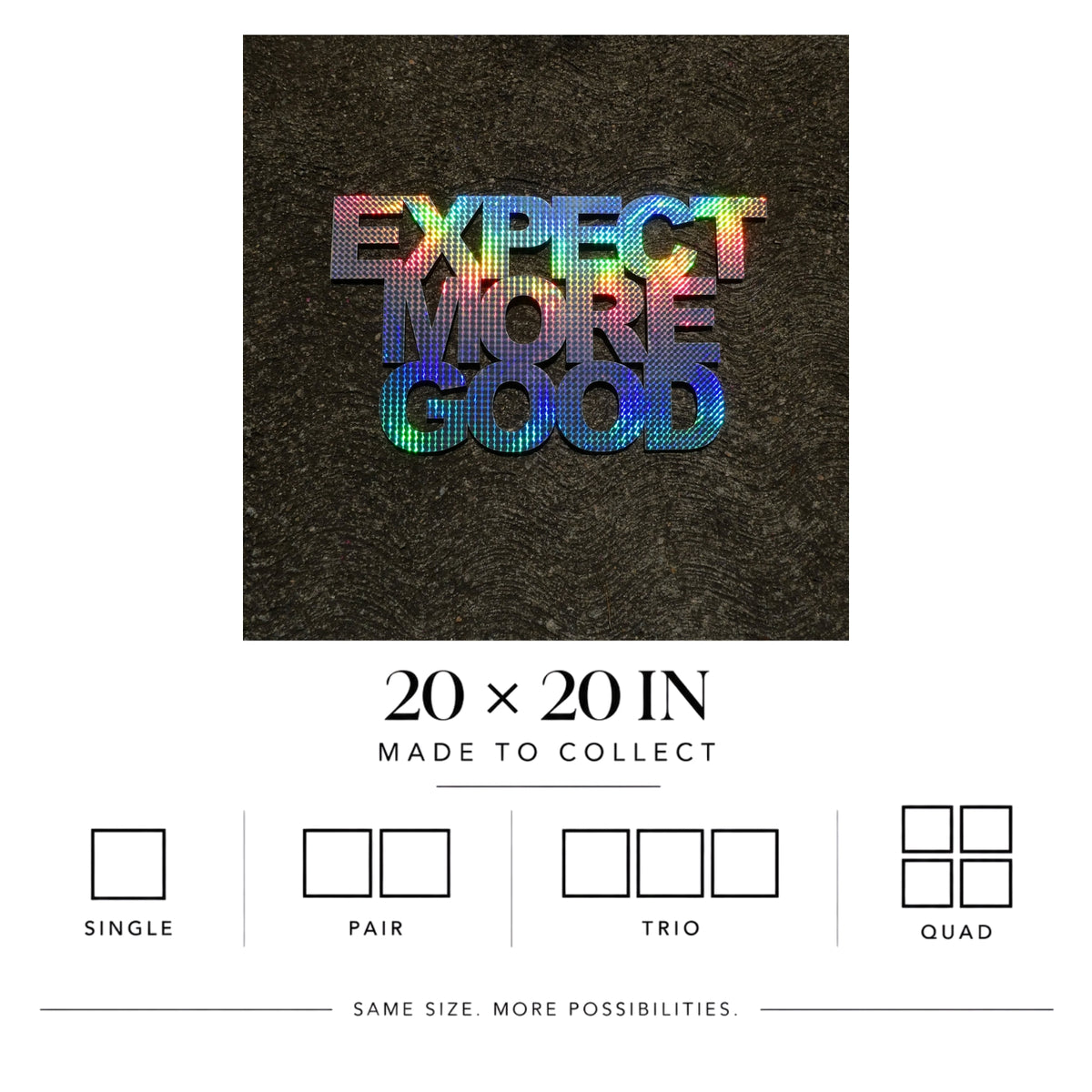 Expect More Good | Matte Art Print